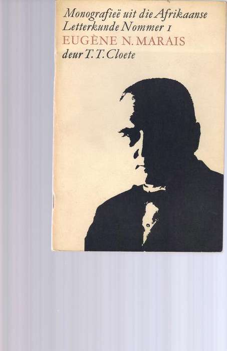 Monografiee uit die Afrikaanse Letterkunde Eugene N. Marais (No.1)