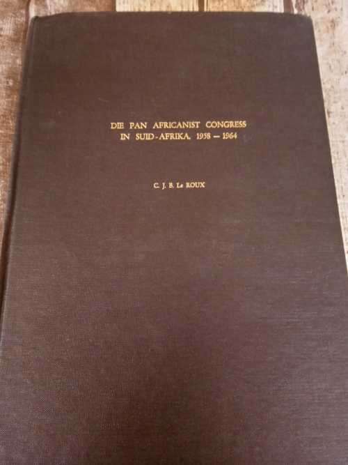 Die Pan Africanist Congress in Suid-Afrika, 1958-1964 (verhandeling)