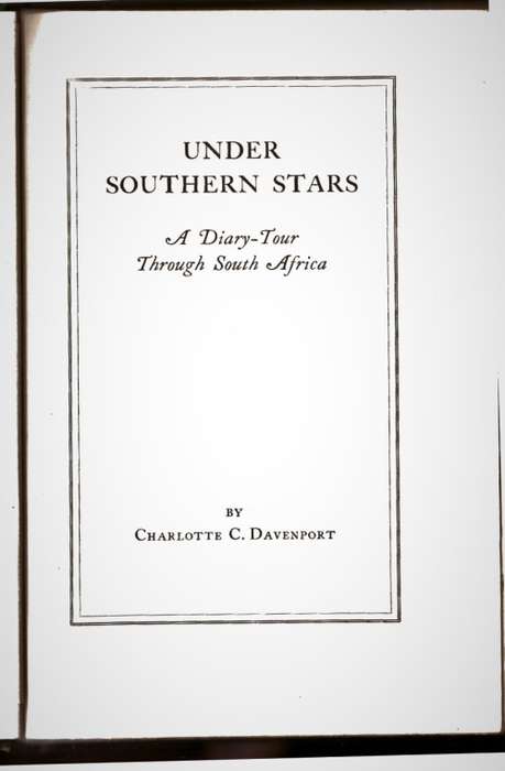 Under Southern Stars - A Diary Tour Through South Africa (1923) SIGNED