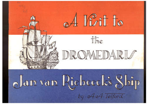 A Visit to the Dromedaris, Jan van Riebeeck`s Ship - A.A. Telford