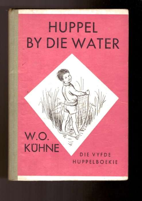 Huppel by die water (W.O. Kuhne) eerste uitgawe