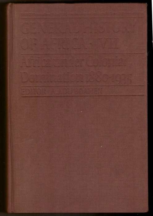 Africa under Colonial Domination 1880-1935 (General History of Africa. VII) hard cover