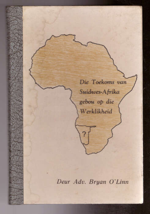 Die Toekoms van Suidwes-Afrika gebou op die Werklikheid - GETEKEN