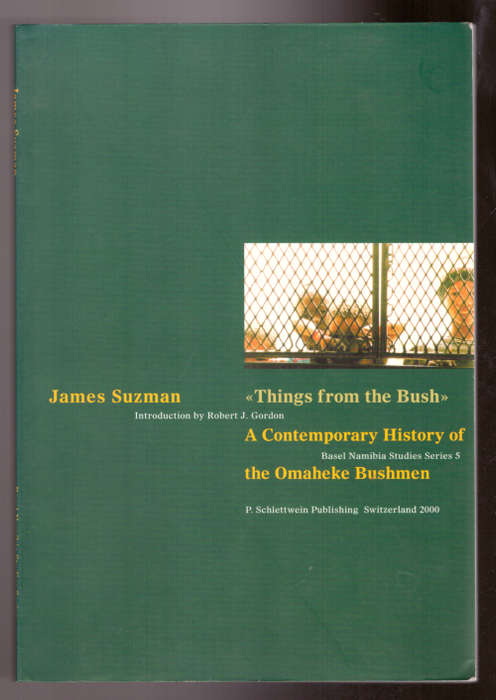 Things from the Bush: a Contemporary History of the Omaheke Bushmen