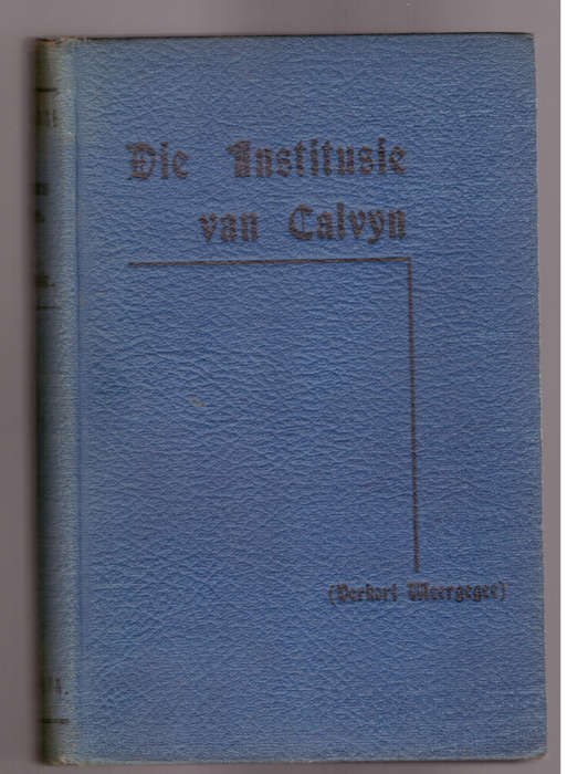 Johannes Calvyn, Institusie