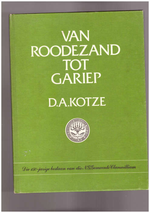 Van Roodezand tot Gariep, die 150 jarige bestaan van die N.G. Gemeente Clanwilliam 1826-1976