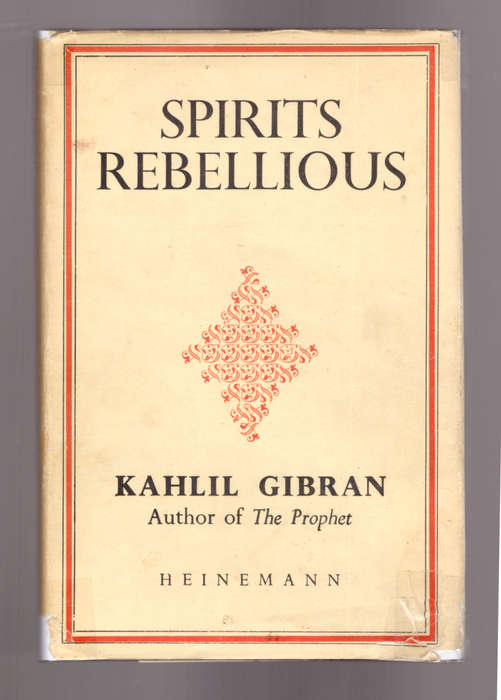 Spirits Rebellious - Kahlil Gibran