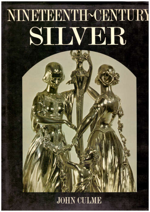 Nineteenth Century Silver