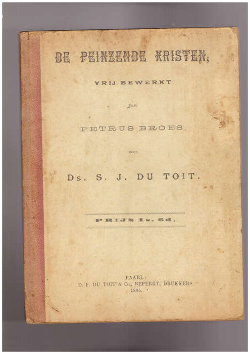 De Peinzende Kristen - Ds. S.J. du Toit - 1895, Vroeë du Toit Paarl drukkers uitgawe