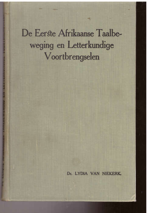 De Eerste Afrikaanse Taalbeweging en Letterkundige Voorbrengselen