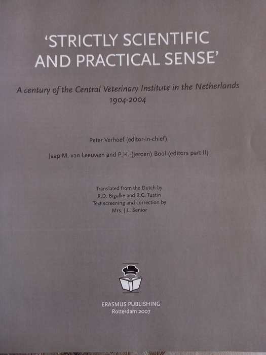 Strictly Scientific and Practical Sense, A century of the central veterinary institute....