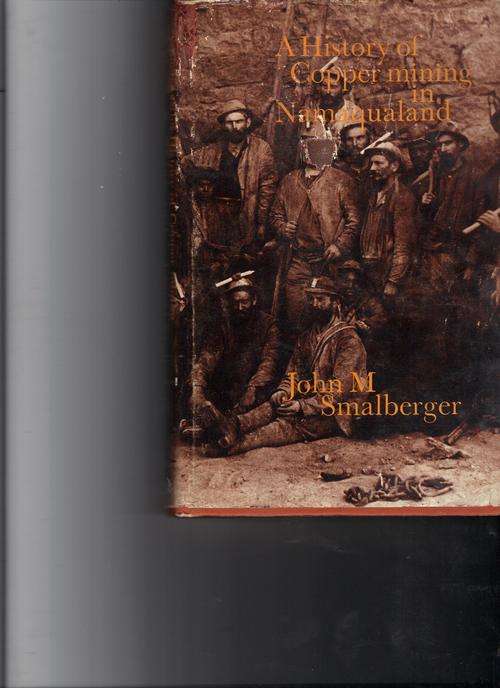 A History of Copper Mining in Namaqualand 1846-1931