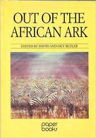 Out of the African Ark edited by David and Guy Butler