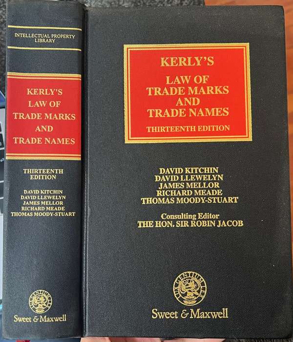 `Kerly`s Law of Trademarks and Trade Names` by David Kitchin et al - 13th Edition