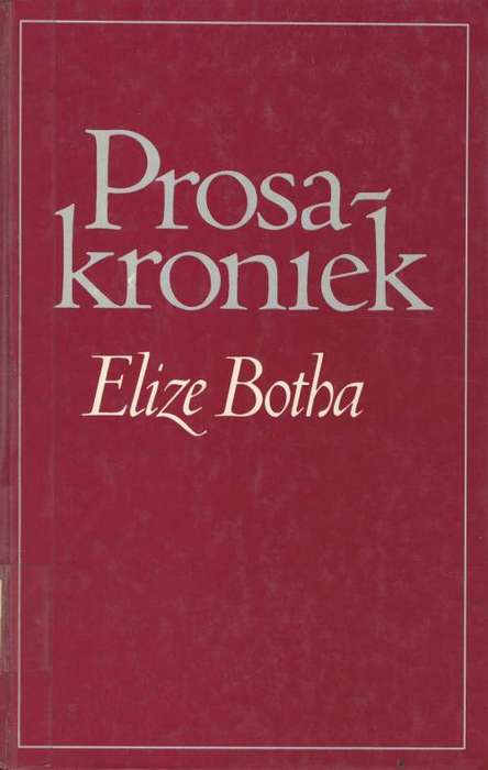 Prosakroniek - Elize Botha