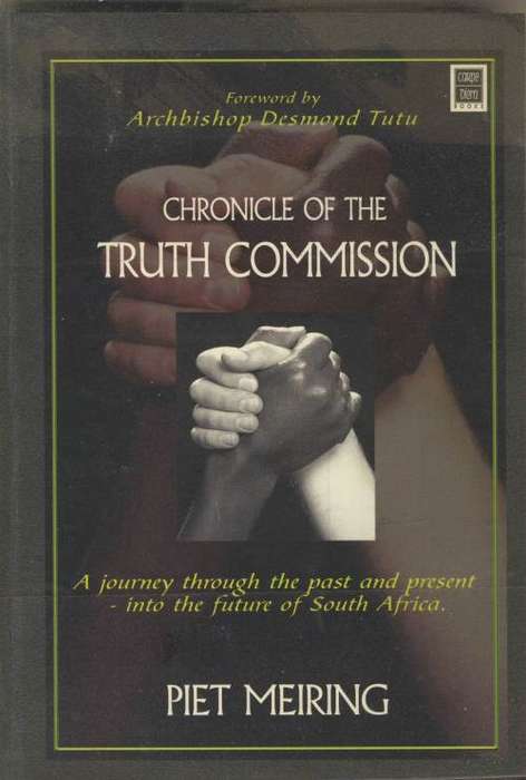 Chronicle of the Truth Commission: A Journey Through the Past and Present--Into the Future of South