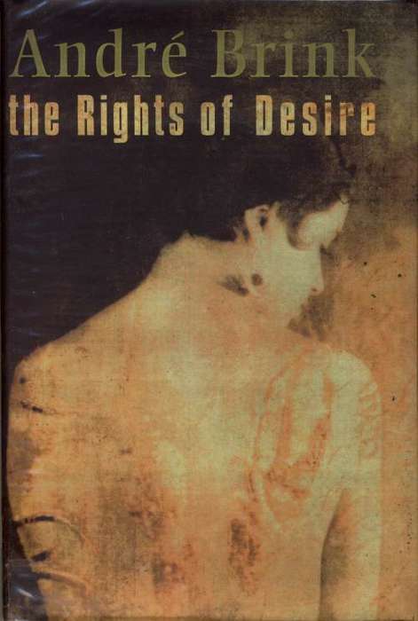 The Rights of Desire / Andre Brink