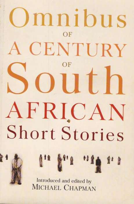 Omnibus of A Century of South African Short Stories - Michael Chapman