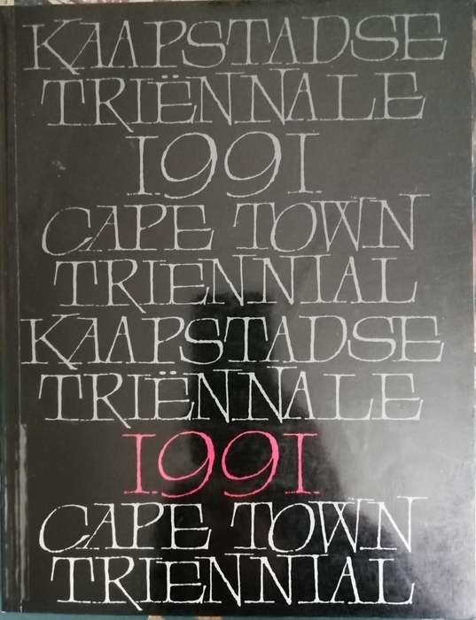 Kaapstadse Triennale 1991 / Cape Town Triennial 1991