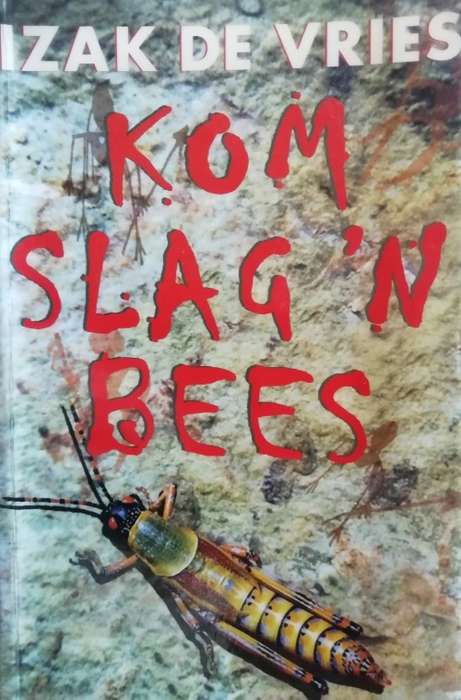 Kom Slag n Bees / Izak de Vries