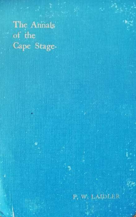 The Annals of The Cape Stage / P. W.Laidler