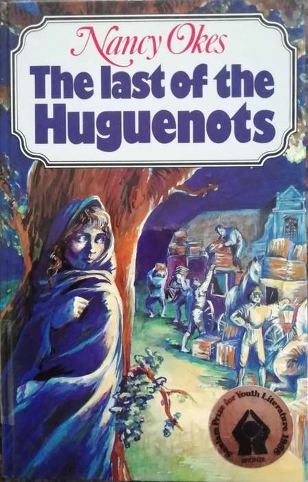 The Last of The Huguenots - Nancy Okes (First edition)