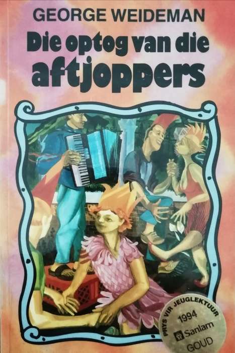 Die optog van die aftjoppers / George Weideman