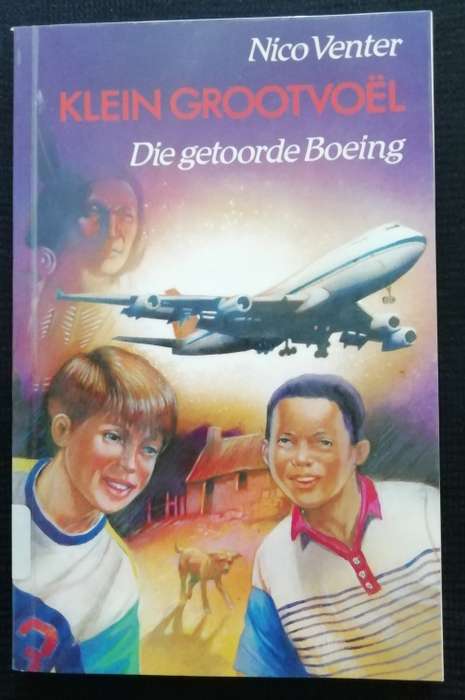 Klein Grootvoel Die getoorde Boeing / Nico Venter