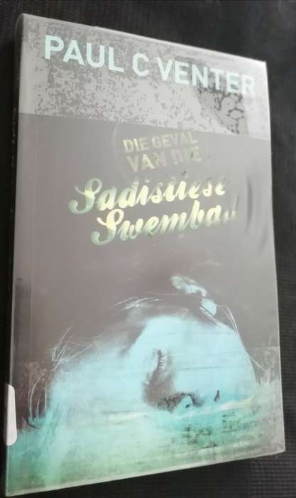Die Geval van die Sadistiese Swembad / Paul C. Venter