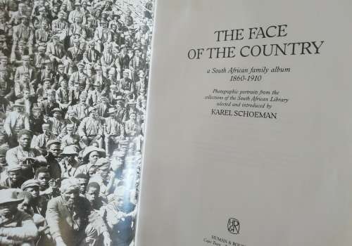 The Face of the Country: A South African Family Album 1860-1910  / Karel Schoeman