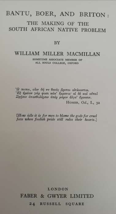 Bantu, Boer, and Briton: The Making of the South African Native Problem / W. M. MACMILLAN