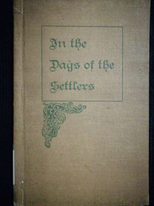 In The Days of the Settlers / Dirk J. J. Pretorius
