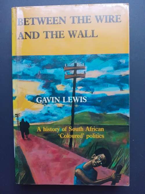 BETWEEN THE WIRE AND THE WALL / GAVIN LEWIS