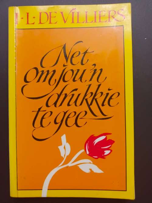 Net om jou `n drukkie te gee / I .L. de Villiers