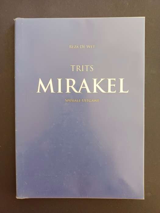 TRITS MIRAKEL / REZA DE WET