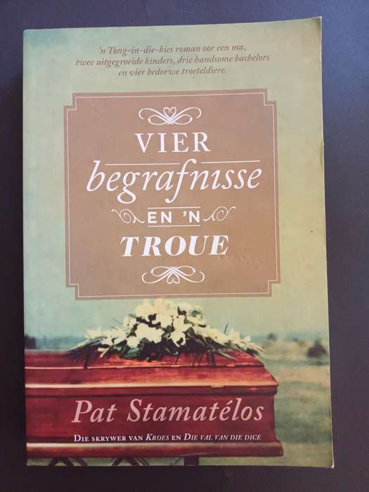 VIER begrafnisse en `n TROUE / Pat Stamatelos