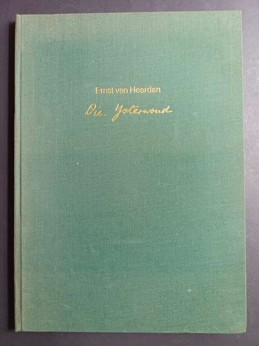 Die Ysterwoud / Ernst van Heerden (geteken en genommer)
