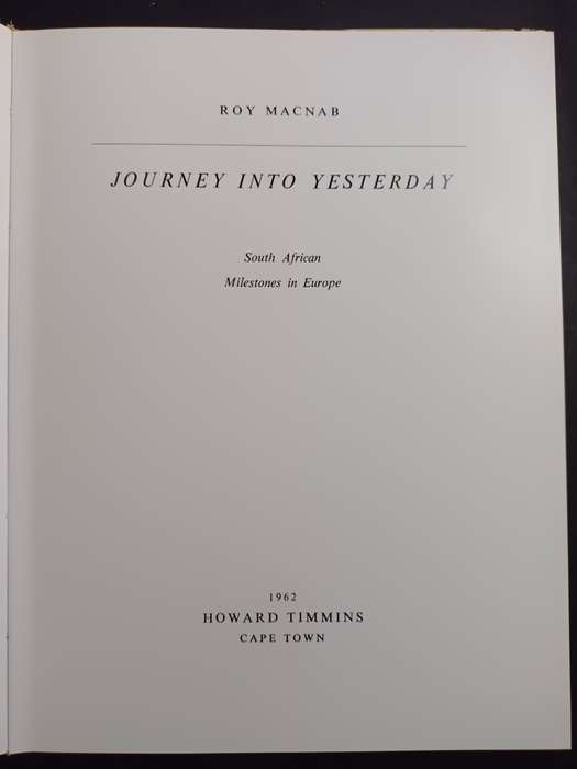 JOURNEY INTO YESTERDAY: South African Milestones in Europe / Roy Macnab