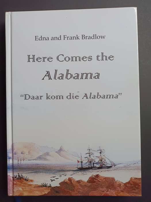 Here Comes the Alabama ``Daar kom die Alabama`` / Edna and Frank Bradlow
