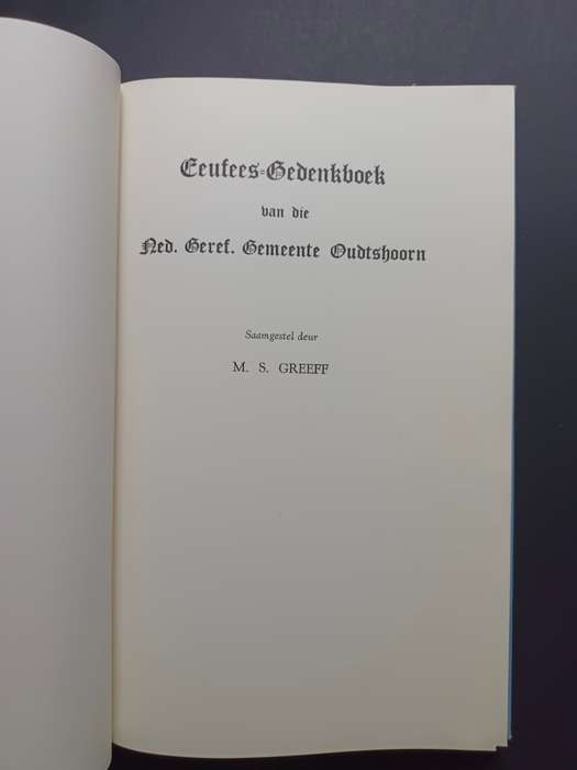 Eeufees-Gedenkboek van die Ned. Geref. Gemeente Oudtshoorn 1853-1953 : Saamgestel  M. S. Greeff