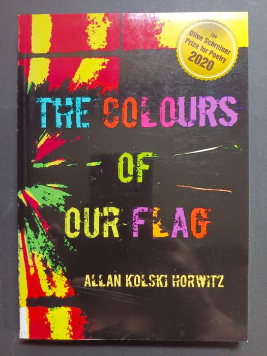 THE COLOURS OF OUR FLAG / Allan Kolski Horwitz