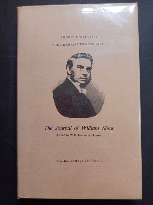 The Journal of William Shaw: Edited by W. D. Hammond-Tooke