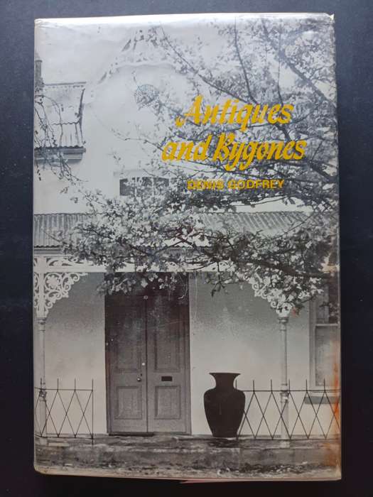 Antiques and Bygones / Denis Godfrey