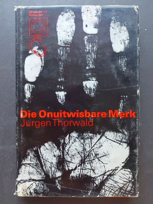 Die Onuitwisbare Merk / Jurgen Thorwald
