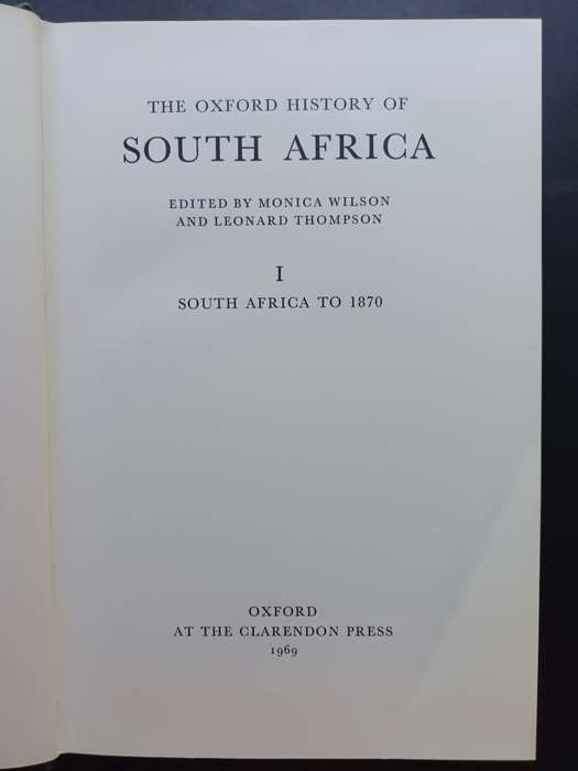 The Oxford History of South Africa I S.A. to 1870 / Edited: Monica Wilson & Leonard Thompson