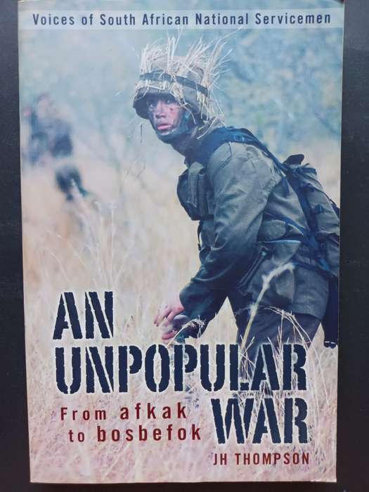 An Unpopular War : From Afkak to Bosbefok / JH Thompson