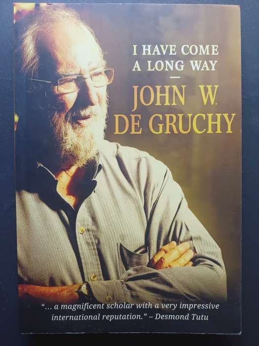 I HAVE COME A LONG WAY / John W. de Grunchy