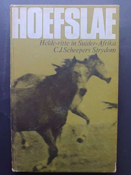 HOEFSLAE: Helde-ritte in Suider-Afrika / C.J. Scheepers Strydom