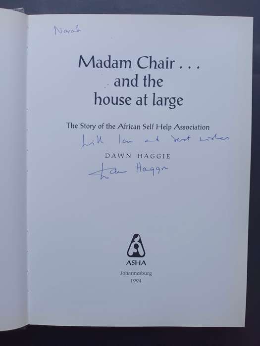 Madam Chair... and the House at Large: The Story of the African Self-Help Association / Dawn Haggie