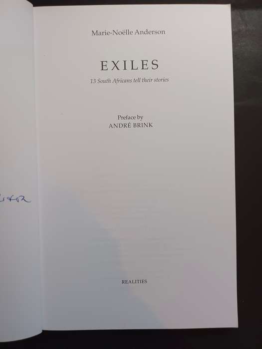 EXILES: 13 South Africans tell their stories / Marie-Noelle Anderson (Signed)
